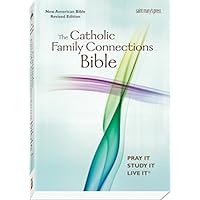 The Catholic Family Connections Bible, NABRE, paperback The Catholic Family Connections Bible, NABRE, paperback Paperback Hardcover
