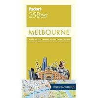 Fodor's Melbourne 25 Best (Full-color Travel Guide) Fodor's Melbourne 25 Best (Full-color Travel Guide) Paperback