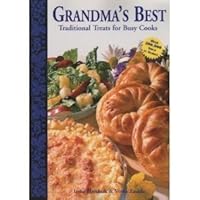 Grandma's Best: Traditional Treats for Busy Cooks Grandma's Best: Traditional Treats for Busy Cooks Paperback Spiral-bound