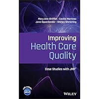 Improving Health Care Quality: Case Studies with JMP Improving Health Care Quality: Case Studies with JMP eTextbook Hardcover