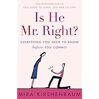 Is He Mr. Right?: Everything You Need to Know Before You Commit Is He Mr. Right?: Everything You Need to Know Before You Commit Kindle Hardcover