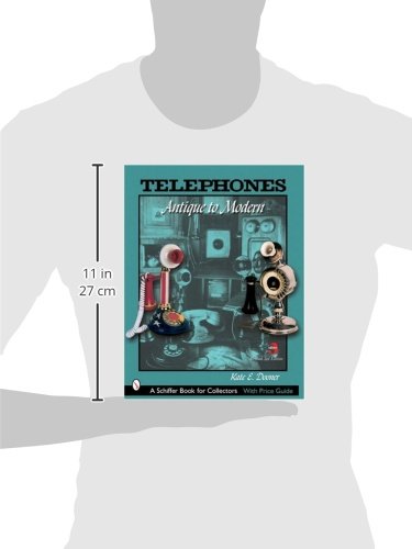 Telephones: Antique To Modern (Schiffer Book for Collectors)