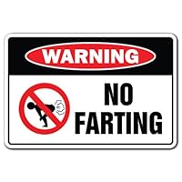 No Farting Warning Sign Fart Pass Gas Stink Ass Bomb Farter