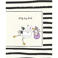 My sweet baby. Baby Log Book: Interior and paper type: Black and white interior| With white paper| Soft cover finish: Matt| Print size: 8 x 10 inches| Number of pages: 120