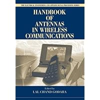 Handbook of Antennas in Wireless Communications (Electrical Engineering & Applied Signal Processing Series) Handbook of Antennas in Wireless Communications (Electrical Engineering & Applied Signal Processing Series) Hardcover Kindle