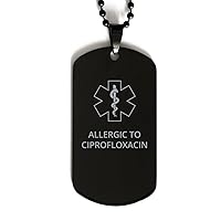 Medical Alert Black Dog Tag, Allergic to Ciprofloxacin Awareness, SOS Emergency Health Life Alert ID Engraved Stainless Steel Chain Necklace For Men Women Kids
