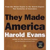 They Made America: From the Steam Engine to the Search Engine: Two Centuries of Innovators They Made America: From the Steam Engine to the Search Engine: Two Centuries of Innovators Hardcover Kindle Audible Audiobook Paperback Audio CD