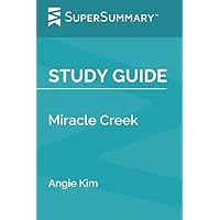 Study Guide: Miracle Creek by Angie Kim (SuperSummary)