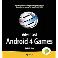 Advanced Android 4 Games Advanced Android 4 Games Kindle Paperback