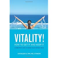 VITALITY! How to Get it and Keep it: A Homeopath's Guide to Vibrant Health Without Drugs VITALITY! How to Get it and Keep it: A Homeopath's Guide to Vibrant Health Without Drugs Paperback Kindle