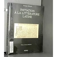 Initiation à la littérature latine Initiation à la littérature latine Paperback