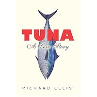 Tuna: A Love Story Tuna: A Love Story Kindle Hardcover Paperback