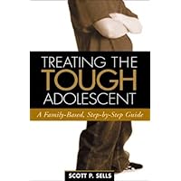 Treating the Tough Adolescent: A Family-Based, Step-by-Step Guide (The Guilford Family Therapy Series) Treating the Tough Adolescent: A Family-Based, Step-by-Step Guide (The Guilford Family Therapy Series) Paperback Hardcover