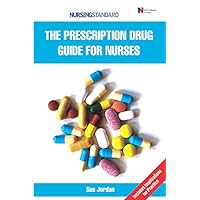The Prescription Drug Guide For Nurses The Prescription Drug Guide For Nurses Kindle Hardcover Paperback