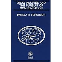 Drug injuries and the pursuit of compensation (Modern legal studies) Drug injuries and the pursuit of compensation (Modern legal studies) Paperback