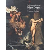 The Private Collection of Edgar Degas A Summary Catalogue The Private Collection of Edgar Degas A Summary Catalogue Hardcover Paperback