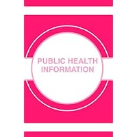 Communicating Public Health Information Effectively: A Guide for Practitioners Communicating Public Health Information Effectively: A Guide for Practitioners Kindle Paperback