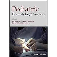 Pediatric Dermatologic Surgery Pediatric Dermatologic Surgery Kindle Hardcover