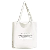 Quote One Is Not Old When He Is Seeking Something. Tote Canvas Bag Shopping Satchel Casual Handbag