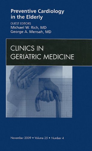 Preventive Cardiology in the Elderly, Vol. 25, No. 4 (Clinics in Geriatric Medicine)