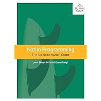 Kotlin Programming: The Big Nerd Ranch Guide Kotlin Programming: The Big Nerd Ranch Guide Paperback Kindle
