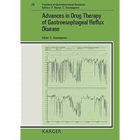 Advances in Drug Therapy of Gastroesophageal Reflux Disease (Frontiers of Gastrointestinal Research) Advances in Drug Therapy of Gastroesophageal Reflux Disease (Frontiers of Gastrointestinal Research) Hardcover