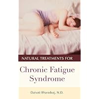 Natural Treatments for Chronic Fatigue Syndrome (Complementary and Alternative Medicine) Natural Treatments for Chronic Fatigue Syndrome (Complementary and Alternative Medicine) Kindle Hardcover