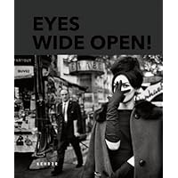 Eyes Wide Open! 100 Years of Leica Photography Eyes Wide Open! 100 Years of Leica Photography Hardcover