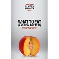 Player's Handbook Volume 4 - What to Eat (and How to Eat It) A Quick and Dirty Guide to Giving Great Oral Sex Player's Handbook Volume 4 - What to Eat (and How to Eat It) A Quick and Dirty Guide to Giving Great Oral Sex Kindle Audible Audiobook Paperback