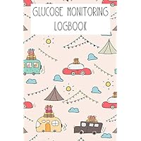 GLUCOSE MONITORING LOGBOOK - CARS: DAILY GLUCOSE MONITORING JOURNAL AND LOGBOOK (TRACK YOUR BLOOD SUGAR REGULARLY) FOR KIDS (Blood Sugar Journal for Kids)