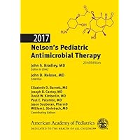 2017 Nelson's Pediatric Antimicrobial Therapy 2017 Nelson's Pediatric Antimicrobial Therapy Paperback