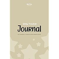 Sleep Tracker Journal to Improve Naptime and Bedtime Routines for Kids | A Comprehensive Workbook and Planner with Proven Effective Strategies: The ... for Your Baby, Infant, Toddler or Preschooler Sleep Tracker Journal to Improve Naptime and Bedtime Routines for Kids | A Comprehensive Workbook and Planner with Proven Effective Strategies: The ... for Your Baby, Infant, Toddler or Preschooler Paperback