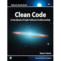Clean Code: A Handbook of Agile Software Craftsmanship Clean Code: A Handbook of Agile Software Craftsmanship