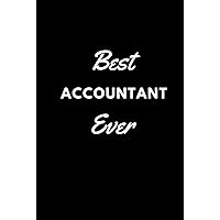 Best Accountant Ever: Thoughtful Gift For Accountants - The Perfect Present For Any Occasion At Any Point In Their Accounting Career - Blank Journal Pages Best Accountant Ever: Thoughtful Gift For Accountants - The Perfect Present For Any Occasion At Any Point In Their Accounting Career - Blank Journal Pages Hardcover Paperback