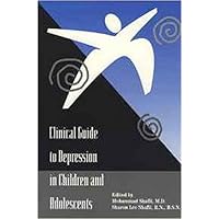 Clinical Guide to Depression in Children and Adolescents Clinical Guide to Depression in Children and Adolescents Hardcover