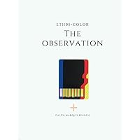 Ethos of Color: The Observation
