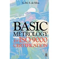 Basic Metrology for ISO 9000 Certification Basic Metrology for ISO 9000 Certification Paperback Kindle Hardcover