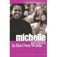 Michelle Obama: In Her Own Words Michelle Obama: In Her Own Words Paperback