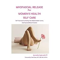 Myofascial Release For Women's Health Self Care