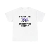 I'm Not Lazy I'm Just Conserving Energy | Unisex Heavy Cotton Tee - Various Sizes & Colors