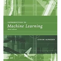 Introduction to Machine Learning (Adaptive Computation and Machine Learning) Introduction to Machine Learning (Adaptive Computation and Machine Learning) Hardcover Paperback