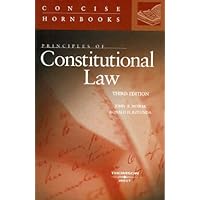 Principles of Constitutional Law Concise Hornbook Principles of Constitutional Law Concise Hornbook Paperback