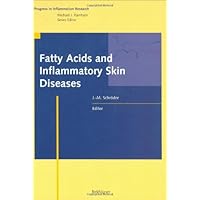 Fatty Acids and Inflammatory Skin Diseases (Progress in Inflammation Research) Fatty Acids and Inflammatory Skin Diseases (Progress in Inflammation Research) Kindle Hardcover Paperback