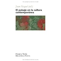 Paisaje en la cultura contemporanea, el (Paisaje y Teoría nº 4) (Spanish Edition) Paisaje en la cultura contemporanea, el (Paisaje y Teoría nº 4) (Spanish Edition) Kindle Paperback
