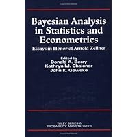 Bayesian Analysis in Statistics and Econometrics: Essays in Honor of Arnold Zellner (Wiley Series in Probability and Statistics) Bayesian Analysis in Statistics and Econometrics: Essays in Honor of Arnold Zellner (Wiley Series in Probability and Statistics) Hardcover