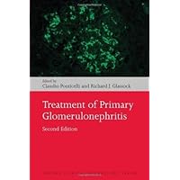 By : Treatment of Primary Glomerulonephritis (Oxford Clinical Nephrology Series) Second (2nd) Edition By : Treatment of Primary Glomerulonephritis (Oxford Clinical Nephrology Series) Second (2nd) Edition Paperback
