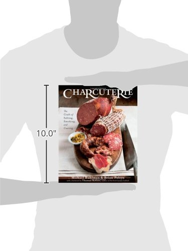Charcuterie: The Craft of Salting, Smoking, and Curing