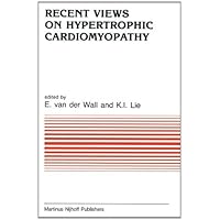 Recent Views on Hypertrophic Cardiomyopathy (Developments in Cardiovascular Medicine Book 44) Recent Views on Hypertrophic Cardiomyopathy (Developments in Cardiovascular Medicine Book 44) Kindle Paperback