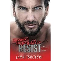 Mission: Impossible to Resist (The Impossible Mission Romantic Suspense Series)