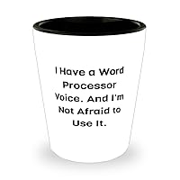 Unique Word processor Gifts, I Have a Word Processor Voice, Word processor Shot Glass From Coworkers, Ceramic Cup For Coworkers, Personalized shot glass gift, Custom shot glass gift, Monogrammed shot